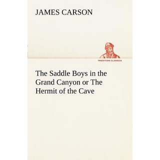 (外文書)The Saddle Boys in the Grand Canyon or The Hermit of the Cave Paperback, Tredition Classics, English