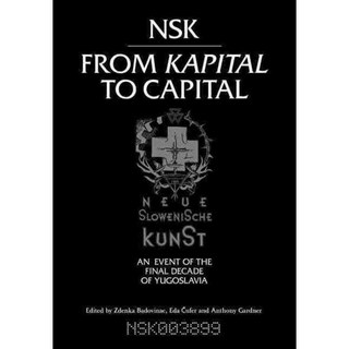 NSK從資本到資本：新斯洛維尼亞藝術：南斯拉夫最後十年的事件, 麻省理工學院