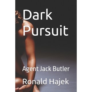 (外文書)Dark Pursuit: Agent Jack Butler Paperback, Independently Published, English