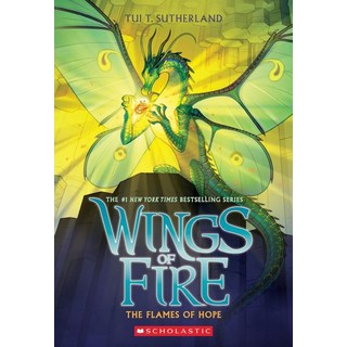 The Flames of Hope (Wings of Fire Book 15):, Scholastic Press