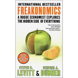 Freakonomics:A Rogue Economist Explores the Hidden Side of Everything, William Morrow Paperbacks
