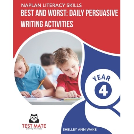 (영문도서) NAPLAN LITERACY SKILLS Best and Worst: Daily Persuasive Writing Activities Year 4 Paperback, Independently Published-추천-상품