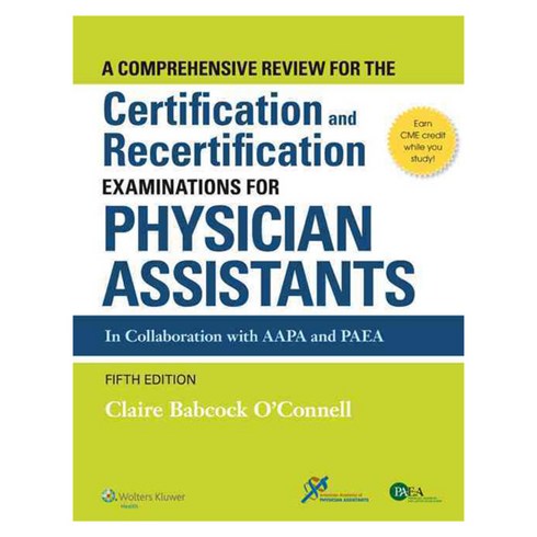 [해외도서] A Comprehensive Review for the Certification and Recertification Examinations for Physician Assistants, Lippincott Williams & Wilkins