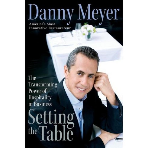 Setting the Table: The Transforming Power of Hospitality in Business, HarperCollins