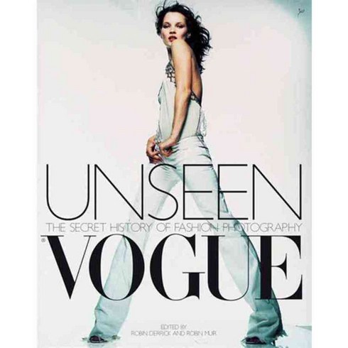 Unseen Vogue: The Secret History of Fashion Photography, Little Brown Uk
