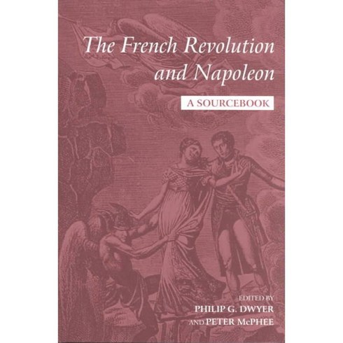 The French Revolution and Napoleon: A Sourcebook, Routledge