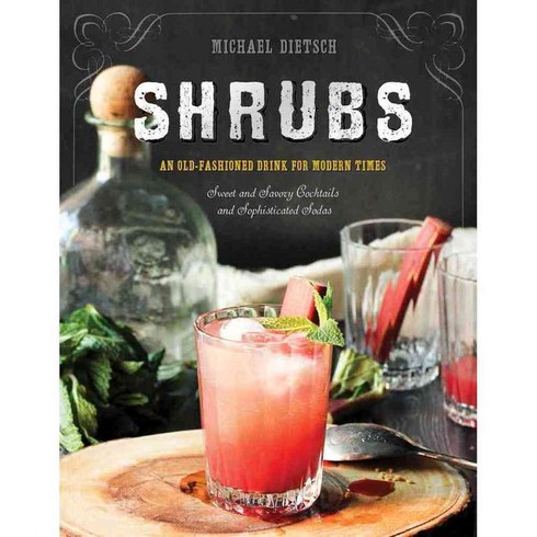 Shrubs: An Old-Fashioned Drink for Modern Times, Countryman Pr