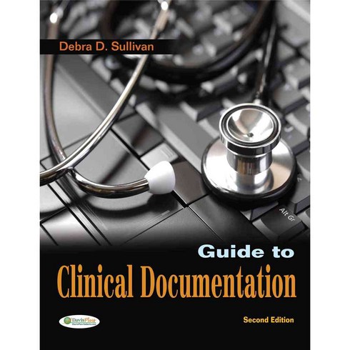 Guide to Clinical Documentation, F A Davis Co