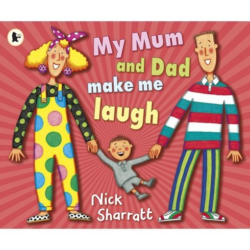 My Mum and Dad Make Me Laugh, Walker Books