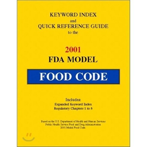 keyword - Keyword Index and Quick Reference Guide to the 2001 FDA Model Food Code, Prentice Hall