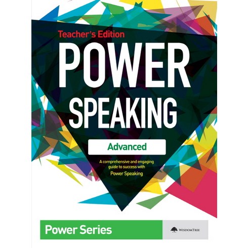 Power Speaking Advanced(Teacher s Edition)(파워 스피킹 어드밴스드), 위즈덤트리