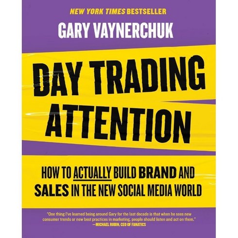 awrinkleintime - Day Trading Attention : How to Actually Build Brand and Sales in the New Social Media World, Harper Business