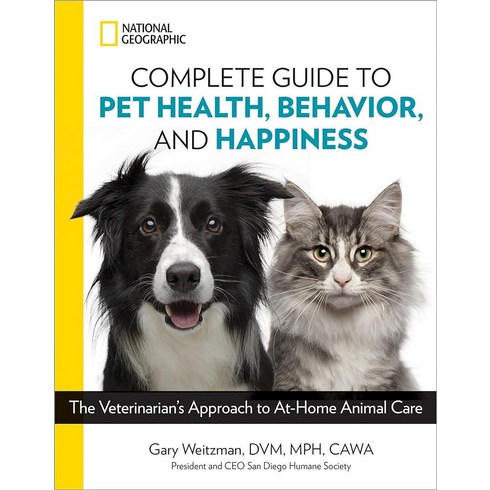 National Geographic Complete Guide to Pet Health Behavior and Happine The Veterinarian's Approach