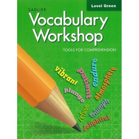 Vocabulary Workshop Tools for Comprehension Green : Student Book, Sadlier-Oxford