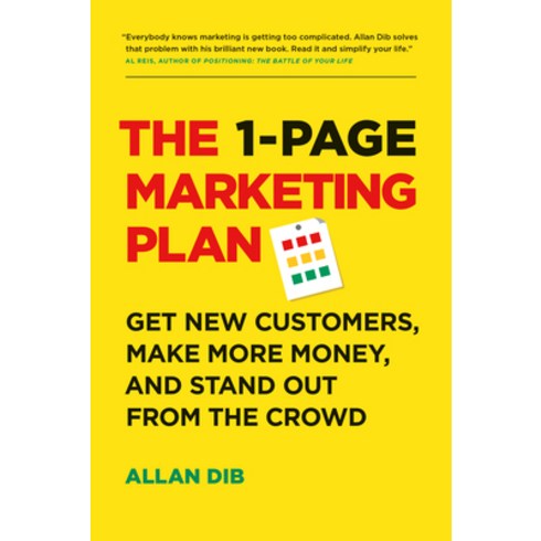 The 1-Page Marketing Plan: Get New Customers Make More Money and Stand Out from the Crowd Hardcover, Page Two Books, Inc.