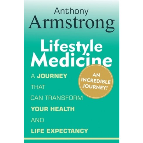 (영문도서) Lifestyle Medicine: An Incredible Journey Paperback, Anthony Armstrong, English, 9781805413431