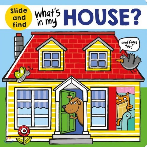 priddybooks - What's in My House? : A slide and find book, Priddy Books