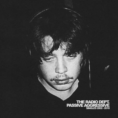 [CD] The Radio Dept. (라디오 디파트먼트) - Passive Aggressive: Singles 2002-2010 : 2002-2010 발...