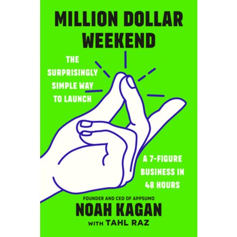 (영문도서) Million Dollar Weekend: The Surprisingly Simple Way to Launch a 7-Figure Business in 48 Hours Hardcover, Portfolio, English, 9780593539774