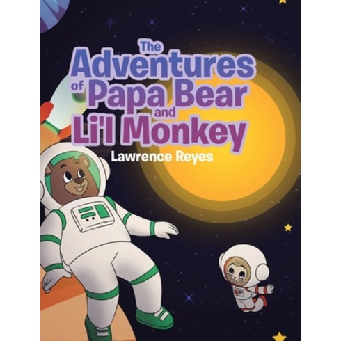 파파어드벤처 - The Adventures of Papa Bear and Li'l Monkey Hardcover, Page Publishing, Inc