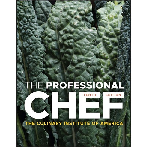 프로페셔널셰프 - The Professional Chef (프로페셔널 셰프):프로페셔널 셰프 10판 최신판, The Professional Chef (프로페셔널.., The Culinary Institute of Am.., Wiley