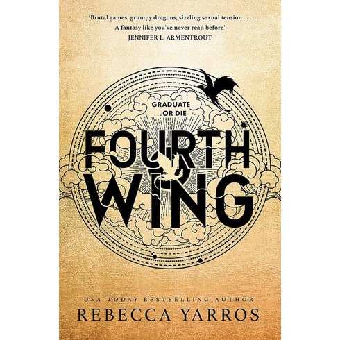 Fourth Wing (Book 1):Discover your new fantasy romance obsession with the BBC Radio 2 Book Club..., Piatkus Books, Fourth Wing (Book 1), Rebecca Yarros(저),Piatkus Bo..