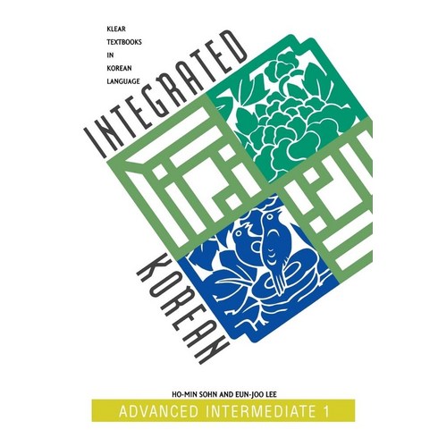 Integrated Korean Advance Intermediate 1:, University of Hawaii Press