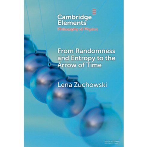 (영문도서) From Randomness and Entropy to the Arrow of Time Hardcover, Cambridge University Press, English, 9781009500173