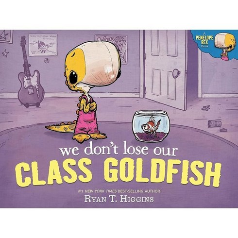 We Don't Lose Our Class Goldfish : A Penelope Rex Book, Disney Hyperion