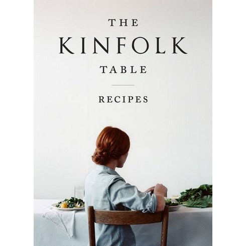 The Kinfolk Table:Recipes for Small Gatherings, Artisan Publishers