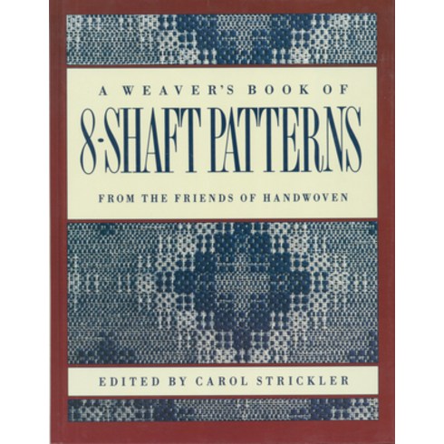 (영문도서) The Weaver's Book of 8-Shaft Patterns Paperback, Interweave Press, English, 9780934026673