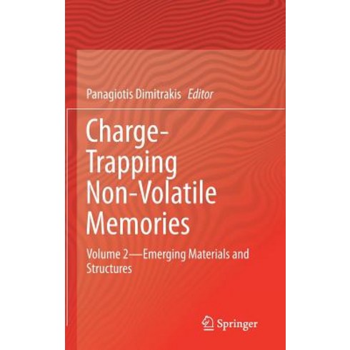Charge-Trapping Non-Volatile Memories: Volume 2--Emerging Materials and Structures Hardcover, Springer
