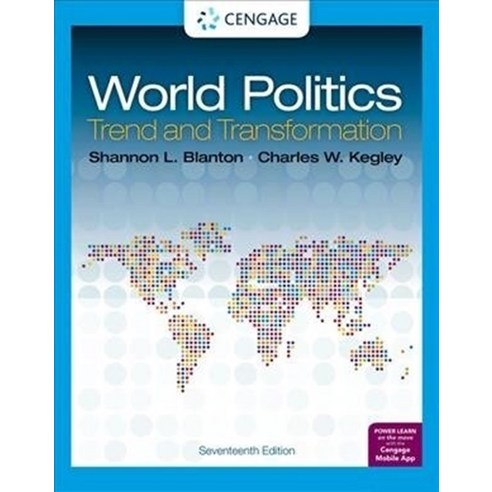 World Politics:Trend and Transformation, Cengage Learning