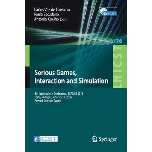 Serious Games Interaction and Simulation: 6th International Conference Sgames 2016 Porto Portugal ..., Springer