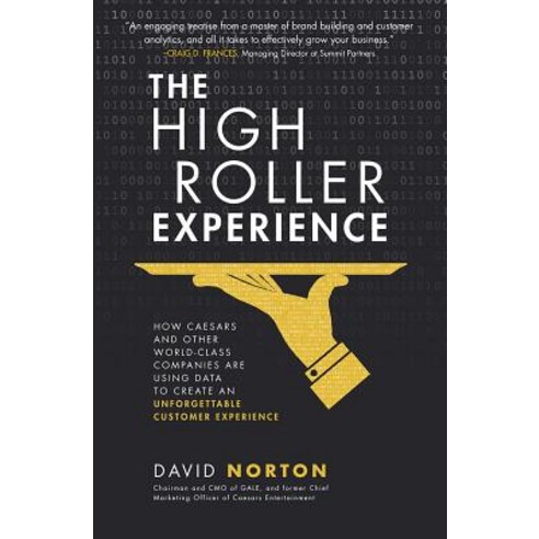 The High Roller Experience: How Caesars and Other World-Class Companies Are Using Data to Create an Un..., McGraw-Hill Education