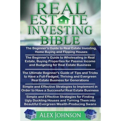 Real Estate Investing Bible: Beginner''s Guide to Real Estate Investing+ Beginner''s Guide to Wholesalin..., Createspace Independent Publishing Platform