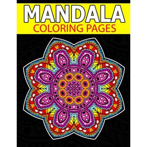 Mandala Coloring Page: Inspire Creativity Reduce Stress and Bring Balance with Mandala Coloring Page..., Createspace Independent Publishing Platform