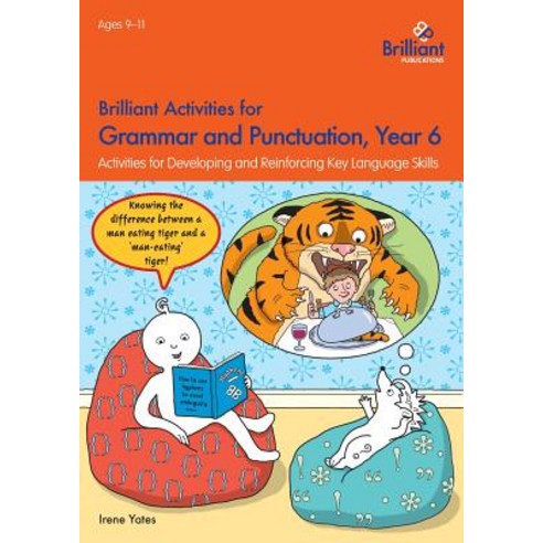 Brilliant Activities for Grammar and Punctuation Year 6: Activities for Developing and Reinforcing Ke..., Brilliant Publications