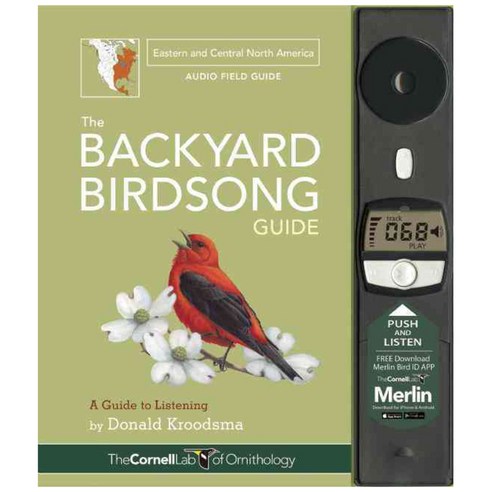 The Backyard Birdsong Guide: Eastern and Central North America: A Guide to Listening hardback, Cornell Lab Pub Group