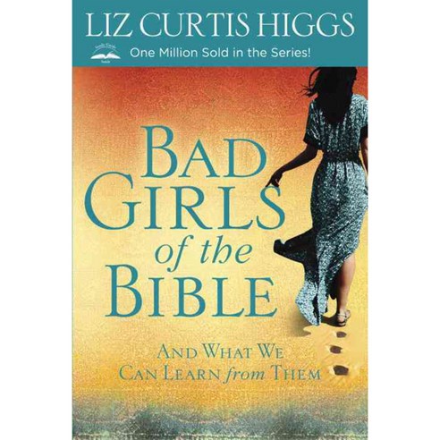[해외도서] Bad Girls of the Bible, Waterbrook Pr