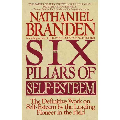 [해외도서] The Six Pillars of Self-Esteem, Bantam