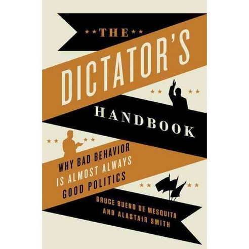 [해외도서] The Dictator''s Handbook, Public Affairs