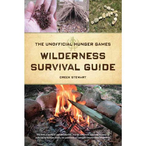[해외도서] The Unofficial Hunger Games Wilderness Survival Guide, Living Ready Magazine