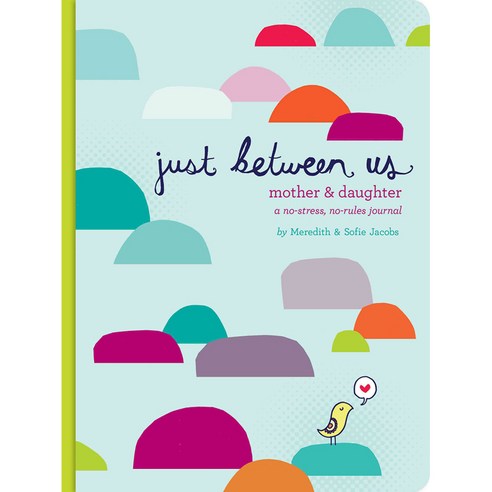 Just Between Us Hardback, Chronicle Books Llc