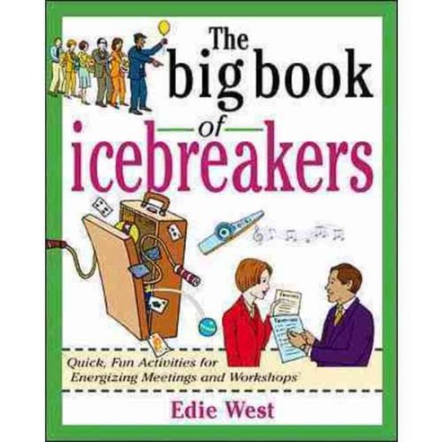 The Big Book of Icebreakers: Quick Fun Activities for Energizing Meetings and Workshops, McGraw-Hill