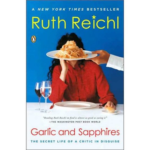 Garlic and Sapphires: The Secret Life of a Critic in Disguise, Penguin Group USA