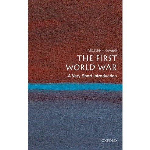 The First World War: A Very Short Introduction, Oxford Univ Pr