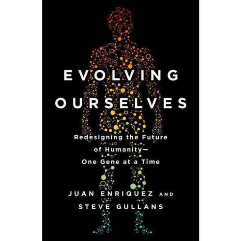Evolving Ourselves: Redesigning the Future of Humanity - One Gene at a Time, Current