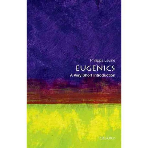Eugenics: A Very Short Introduction, Oxford Univ Pr