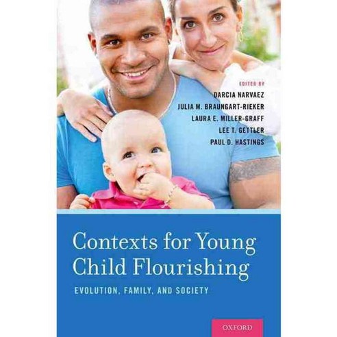 Contexts for Young Child Flourishing: Evolution Family and Society, Oxford Univ Pr